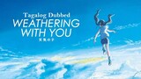 Weathering With You | Tagalog Dubbed | Animation