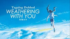 Weathering With You | Tagalog Dubbed | Animation