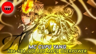 Mc cupu yang tiba-tiba jadi bos mafia overpower setelah bertemu dengan bayi overpower