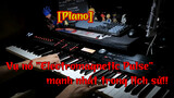 [Piano] Vụ nổ "Electromagnetic Pulse" mạnh nhất trong lịch sử!!