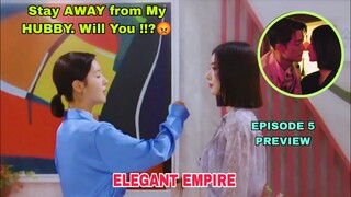 Elegant Empire Episode 5 PREVIEW | Jacqueline WARNS Hee Jae | Han Ji Wan, Kim Jin Woo