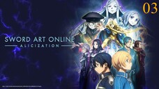 ซอร์ดอาร์ตออนไลน์ Alicization ภาค 3 ตอนที่ 03 พากย์ไทย