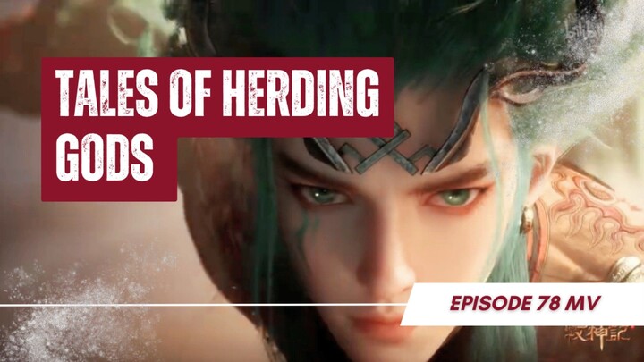 Tales of Herding Gods Ep 78 Transformasi Baru Mu'er