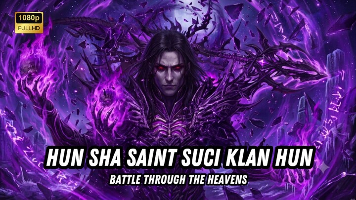 Kumunculan salah satu IBLIS SUCI KLAN HUN "Hun Sha" #btth #xiaoyan