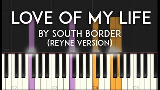 Love of My Life by South Border (Reyne version) synthesia piano tutorial with free sheet music