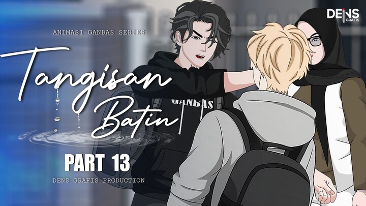 TANGISAN BATIN PART 13 - Dens Grafis