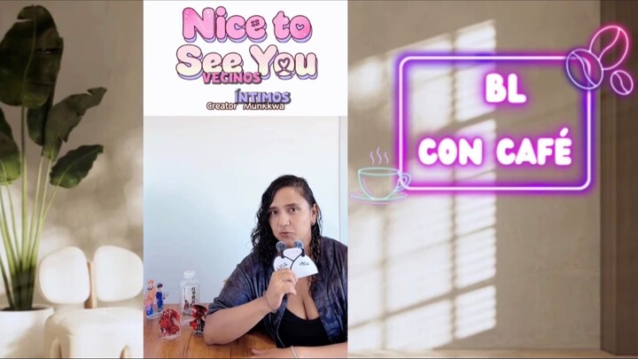 El chico que juramos que se enamoraba... | Vecinos íntimos - Nice to see you (Cap 19) | BL con café