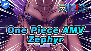 [One Piece AMV / Zephyr / Epik] Biarkan aku memberimu pelajaran terakhir_2