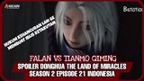 SPOILER DONGHUA THE LAND OF MIRACLES SEASON 2 EPISODE 21 INDONESIA