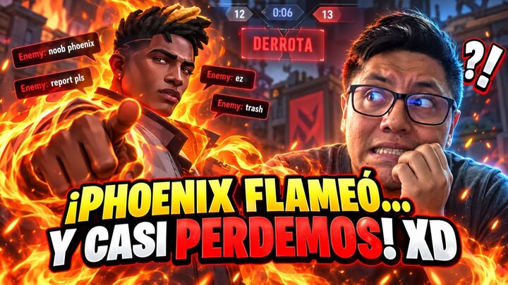 PHOENIX FLAMEÓ AL RIVAL Y CASI PERDEMOS 😂｜无畏契约