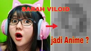 MENGGAMBAR SARAH VILOID JADI ANIME