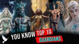 Top 10 Guardians in Reality