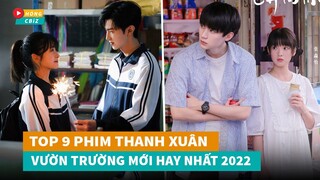 Top 9 phim ngôn tình Thanh Xuân Vườn Trường Hoa Ngữ mới đáng xem nhất hiện nay|Hóng Cbiz