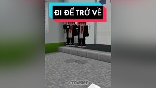 Đi để trở về🥰 minecraft fyp xuhuong toanmc clownsmcteam theanh28 gamehayngaytet TikTokTet2022