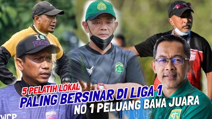 5 PELATIH LOKAL PALING BERSINAR DI LIGA 2022, NO 1 BERPELUANG BESAR BAWA TROFI