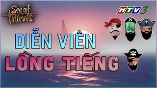 SEA OF THIEVES NHƯNG CHÚNG TÔI LỒNG TIẾNG CHO HTV3