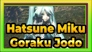 [Hatsune Miku|MMD]Goraku Jodo