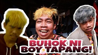 GINAYA KO BUHOK NI BOY TAPANG!