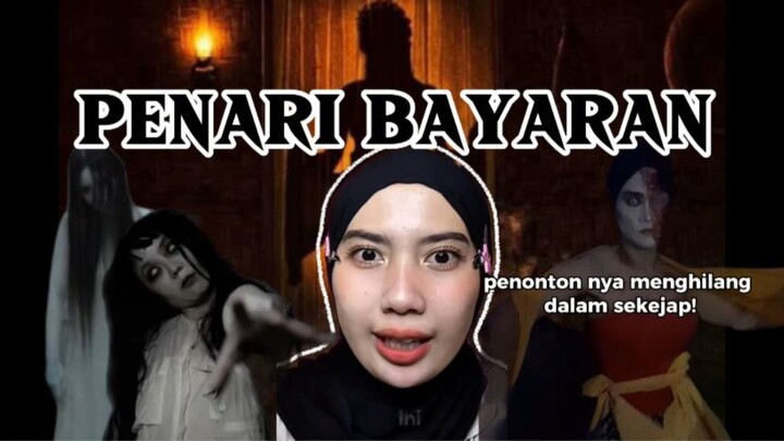 PENARI BAYARAN | Ceritanya bikin merinding banget woi😱