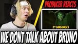 Producer Reacts to We Don't Talk About Bruno (From "Encanto") | In 21 Languages