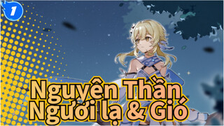 Nguyên Thần|【Vẽ Tay】Phần đầu của kỉ niệm: Người lạ bắt được gió_1