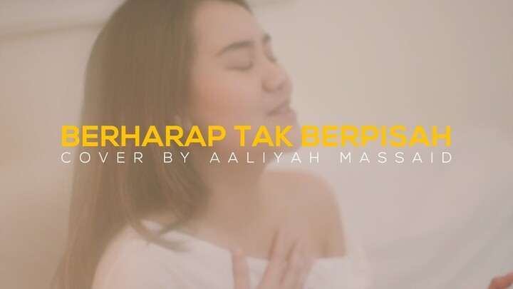 Aaliyah Massaid - Berharap Tak Berpisah by Reza Artamevia (Cover)