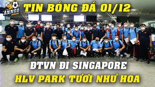 🔴 Trực Tiếp ĐTVN Lên Đường Đi Singapore, Hừng Hực Khí Thế Bảo Vệ Ngôi Vương, Thầy Park Tươi Như Hoa