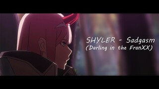 SHYLER - Sadgasm ft. Cab'Ral (Darling in the FranXX)