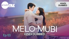 Melo Mubi Episode 03 Hindi Dubbed new Kdrama
