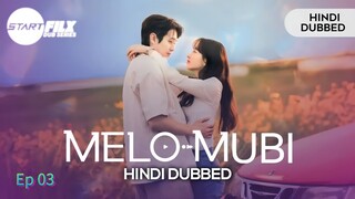 Melo Mubi Episode 03 Hindi Dubbed new Kdrama