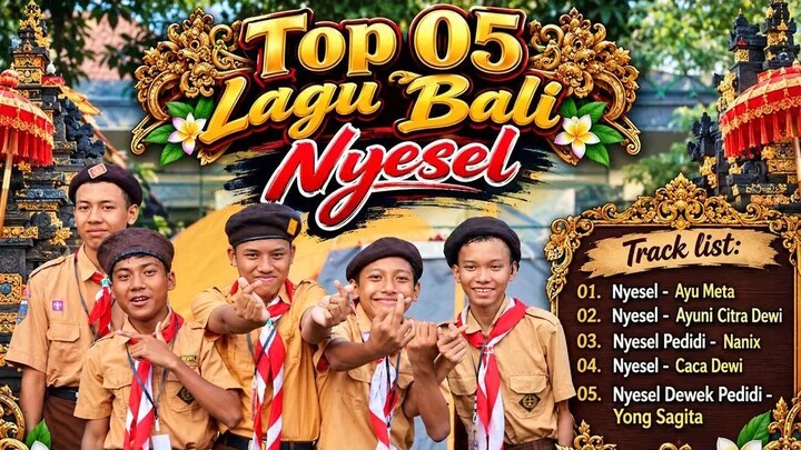 Kompilasi Top 05 Lagu Bali Nyesel (2026)