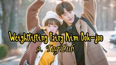 9- Weightlifting Fairy Kim Bok-joo / TagDub kdrama ✔️💯