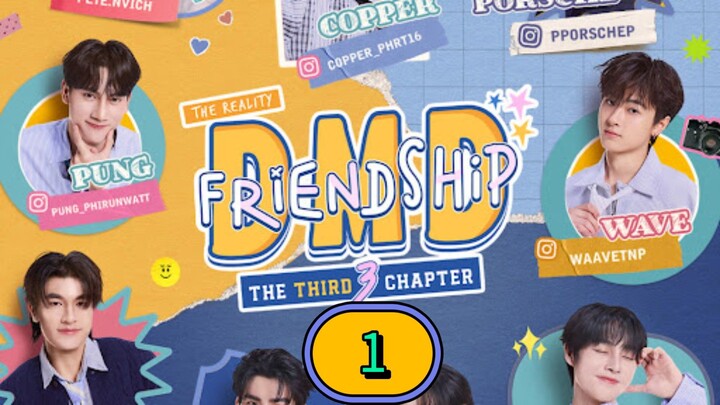 [MONDAY] 𝐃𝐌𝐃: 𝐅𝐑𝐈𝐄𝐍𝐃𝐒𝐇𝐈𝐏 𝐓𝐇𝐄 𝐑𝐄𝐀𝐋𝐈𝐓𝐘 | EPISODE 1