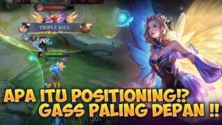 APA ITU POSITIONING!? GASS MAJU PALING DEPAN BOSS!! - Mobile Legends