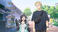 The Fragrant Flower Blooms With Dignity - 02 - English Sub
