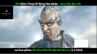REVIEW PHIM : Kẻ hủy diệt Ấn Độ 2.0 (p2) #rvphimhanhdong