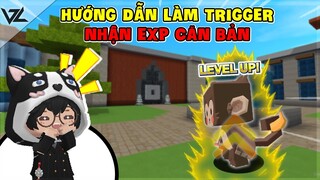 HƯỚNG DẪN LÀM TRIGGER NHẬN EXP CĂN BẢN, CỰC DỄ LÀM! 🔥 || THỦ THUẬT TRIGGER #3