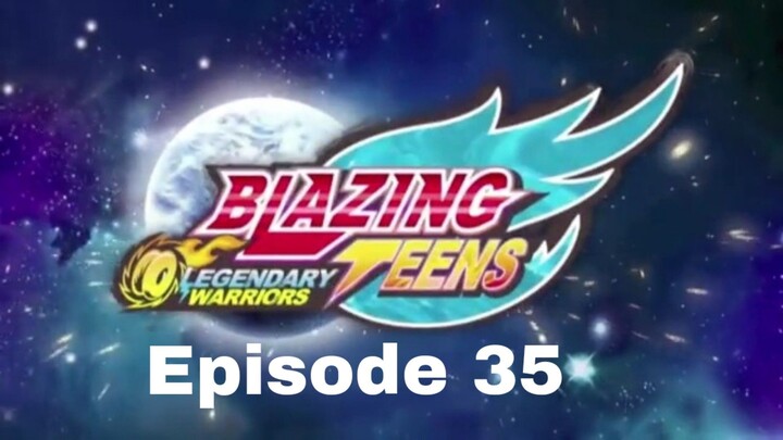 Blazing Teens 5: Legendary Bahasa Indonesia Ep. 35/40