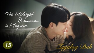 The Midnight Romance in Hagwon| Tagalog Dubbed| Episode 15