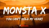 Monsta X - YOU CAN'T HOLD MY HEART (Lyrics)