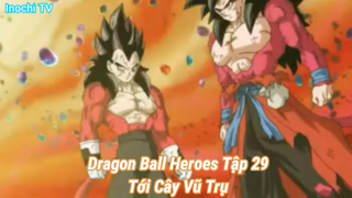 Dragon Ball Heroes Tập 29-Tới Cây Vũ Trụ