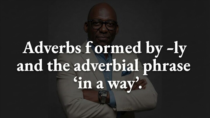Aprenda Inglês  - Adverbios -ly vs in a way