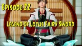 Legend of Lotus Fairy Sword Episode 22 Sub Indonesia