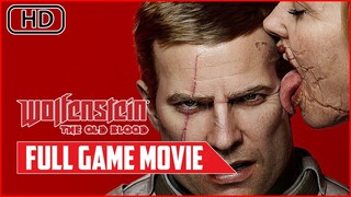 WOLFENSTEIN: The Old Blood | Full Game Movie