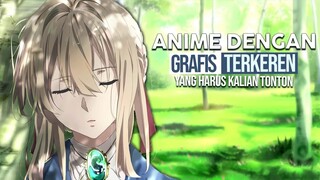 10 ANIME DENGAN GRAFIS YANG TAK KALAH BAGUS DENGAN CERITANYA SAMPAI SAAT INI