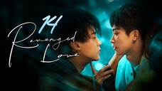 ʀᴇᴠᴇɴɢᴇᴅ ʟᴏᴠᴇ Episode 14 [Eng sub]