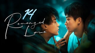 ʀᴇᴠᴇɴɢᴇᴅ ʟᴏᴠᴇ Episode 14 [Eng sub]