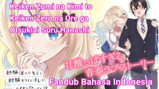 Keiken Zumi na Kimi to Keiken Zero na Ore ga Otsukiai Suru Hanashi Fandub Bahasa Indonesia