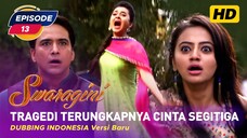 Swaragini Episode 13 Bahasa Indonesia || Swaragini BTV Dubbing Indonesia