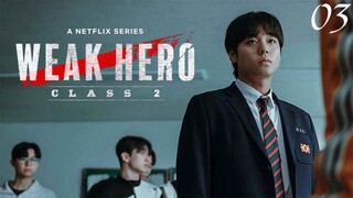 Weak Hero Class 2 2025 EP03 (Malay sub)